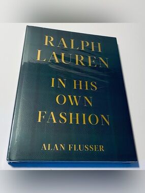 Ralph Lauren: In His Own Fashion - Hardcover, by Flusser Alan - New Sealed